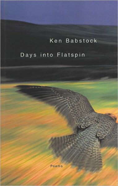 Cover for Ken Babstock · Days into Flatspin: Poems (Paperback Book) (2001)