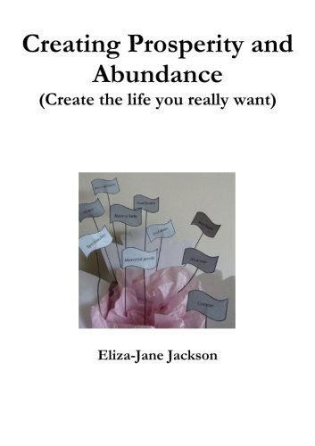 Cover for Eliza-jane Jackson · Creating Prosperity and Abundance (Paperback Book) (2013)