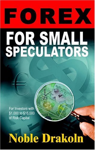 Cover for Noble Drakoln · Forex for Small Speculators (Taschenbuch) (2004)