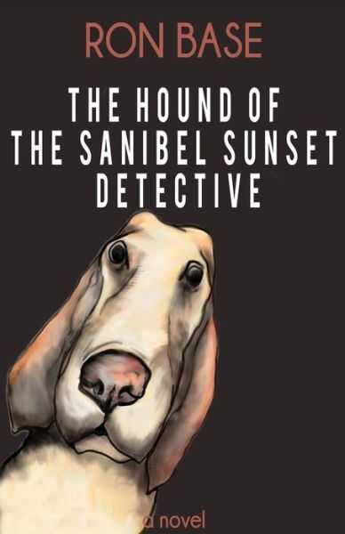 Cover for Ron Base · The Hound of the Sanibel Sunset Detective (Paperback Book) (2014)