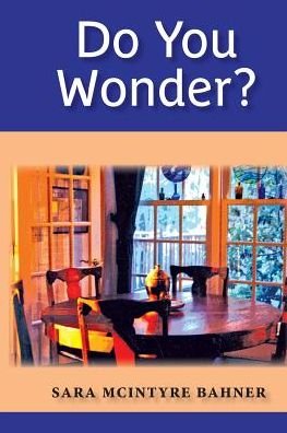 Cover for Sara Mcintyre Bahner · Do You Wonder? (Paperback Book) (2015)
