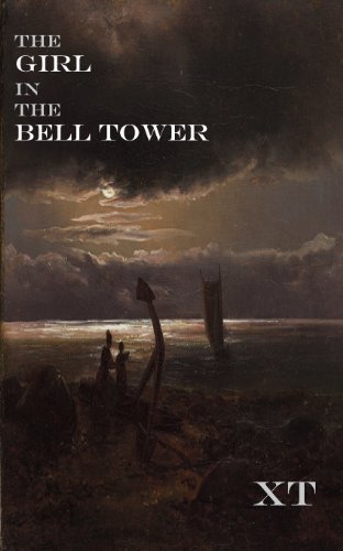 Cover for Xt · The Girl in the Bell Tower (Taschenbuch) (2013)