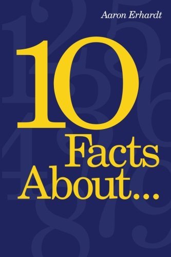 Cover for Aaron Erhardt · 10 Facts About... (Paperback Book) (2013)