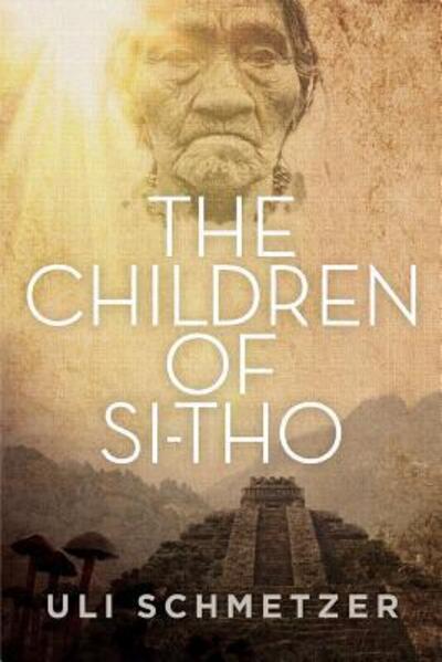 Cover for Uli Schmetzer · The Children of Si-tho (Paperback Book) (2018)