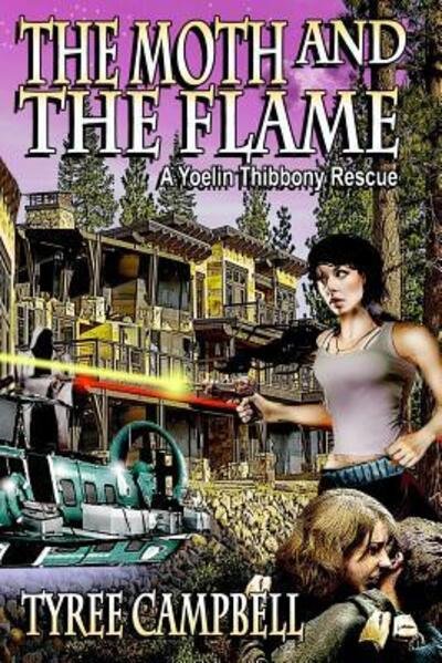 Cover for Tyree Campbell · The Moth and the Flame A Yoelin Thibbony Rescue (Paperback Bog) (2018)