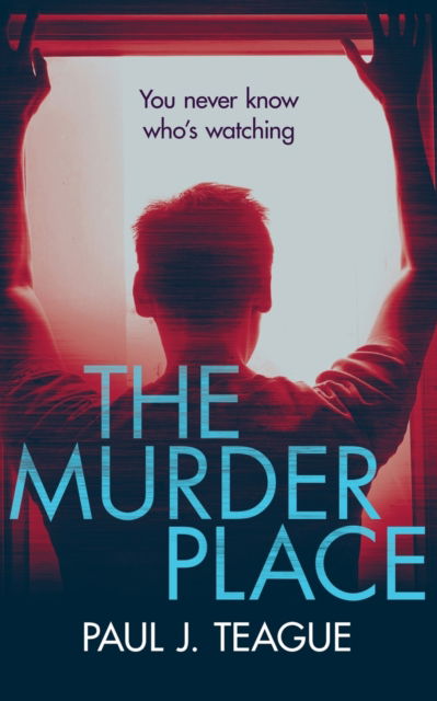 Cover for Paul J Teague · The Murder Place (Pocketbok) (2020)