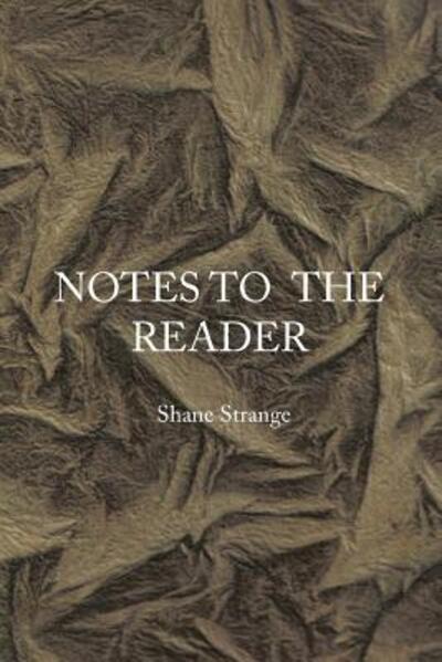 Notes to the Reader - Shane Strange - Książki - Recent Work Press - 9780994456588 - 1 czerwca 2016