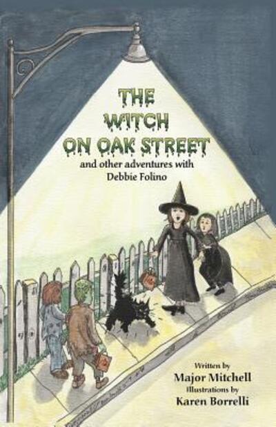 Cover for Major Mitchell · The Witch on Oak Street (Paperback Book) (2017)