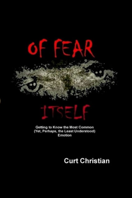 Cover for Curtis Christian · Of Fear Itself (Paperback Book) (2019)