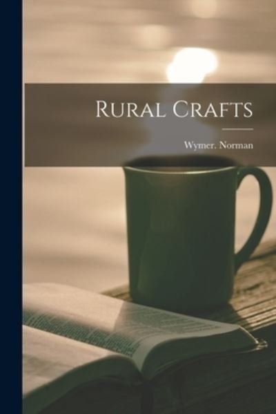 Cover for Wymer Norman · Rural Crafts (Paperback Book) (2021)