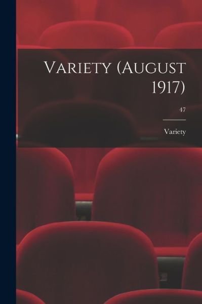 Cover for Variety · Variety (August 1917); 47 (Taschenbuch) (2021)