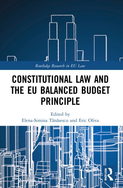 Cover for Simina Tanasescu · Constitutional Law and the EU Balanced Budget Principle - Routledge Research in EU Law (Paperback Book) (2024)