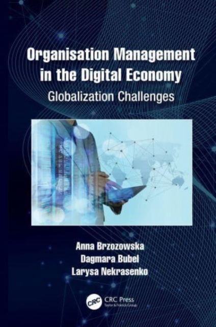 Brzozowska, Anna (Czestochowa University Of Technology, Poland) · Organisation Management in the Digital Economy: Globalization Challenges (Paperback Book) (2024)