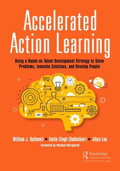 Cover for William J. Rothwell · Accelerated Action Learning: Using a Hands-on Talent Development Strategy to Solve Problems, Innovate Solutions, and Develop People - Successful Supervisory Leadership (Paperback Book) (2024)