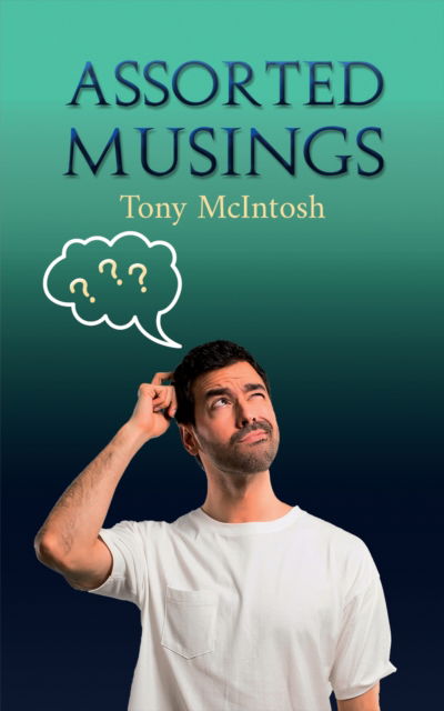 Cover for Tony McIntosh · Assorted Musings (Pocketbok) (2023)