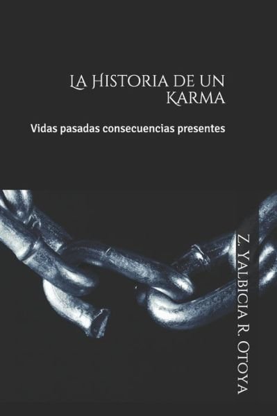 Cover for Z Yalbicia R Otoya · La Historia de un Karma (Paperback Book) (2019)