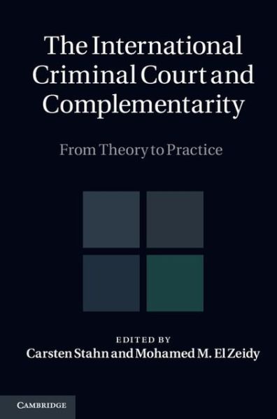 The International Criminal Court and Complementarity 2 Volume Set: From Theory to Practice - Carsten Stahn - Books - Cambridge University Press - 9781107011588 - October 6, 2011