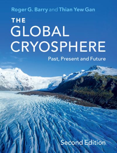 Cover for Barry, Roger G. (University of Colorado Boulder) · The Global Cryosphere: Past, Present, and Future (Paperback Book) [2 Revised edition] (2022)