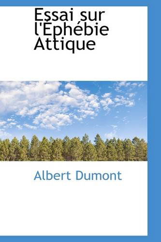 Cover for Albert Dumont · Essai Sur L'éphébie Attique (Paperback Book) (2009)