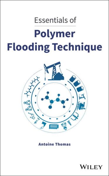 Cover for Antoine Thomas · Essentials of Polymer Flooding Technique (Hardcover Book) (2019)