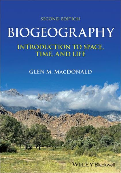 Cover for MacDonald, Glen M. (University of California at Los Angeles) · Biogeography: Introduction to Space, Time, and Life (Paperback Book) (2025)