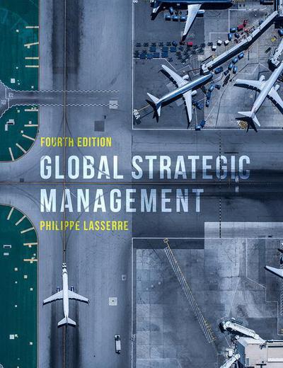 Cover for Lasserre, Philippe (INSEAD, Singapore) · Global Strategic Management (Paperback Book) (2017)