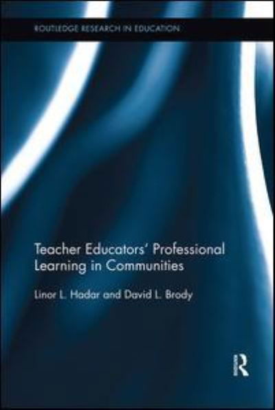 Cover for Linor Hadar · Teacher Educators' Professional Learning in Communities - Routledge Research in Education (Paperback Book) (2018)