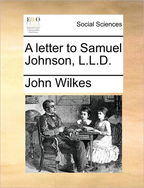 Cover for John Wilkes · A Letter to Samuel Johnson, L.l.d. (Paperback Book) (2010)