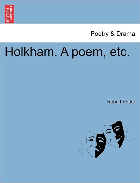 Cover for Robert Potter · Holkham. a Poem, Etc. (Taschenbuch) (2011)