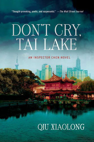 Cover for Qiu Xiaolong · Dont Cry Tai Lake (Paperback Book) (2013)