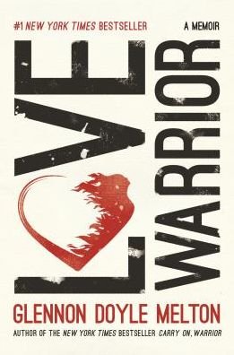 Cover for Glennon Doyle · Love Warrior: A Memoir (Paperback Book) (2017)