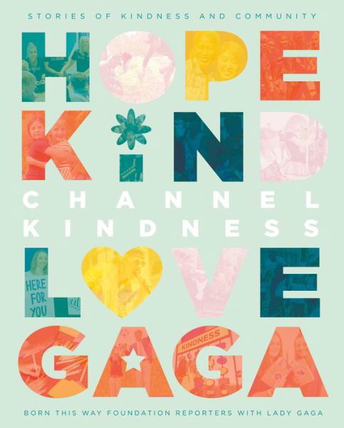 Channel Kindness: Stories of Kindness and Community - Lady Gaga - Boeken - Feiwel & Friends - 9781250245588 - 22 september 2020