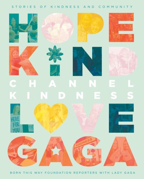 Cover for Lady Gaga · Channel Kindness: Stories of Kindness and Community (Gebundenes Buch) (2020)