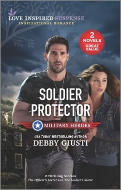 Soldier Protector - Debby Giusti - Books - Love Inspired Mmp 2in1 Military Heroes - 9781335430588 - June 28, 2022