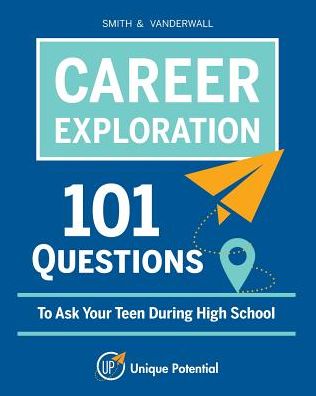 CAREER EXPLORATION 101 Questions To Ask Your Teen During High School - Smith - Bücher - Blurb - 9781366357588 - 26. April 2024