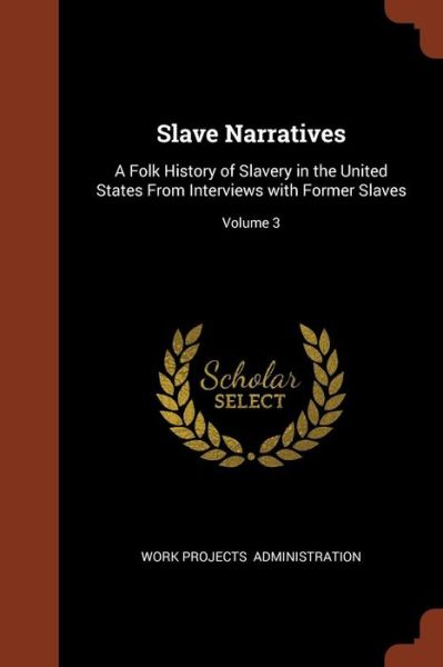 Cover for Work Projects Administration · Slave Narratives (Paperback Book) (2017)