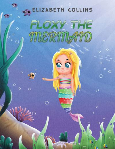 Cover for Elizabeth Collins · Floxy the Mermaid (Paperback Bog) (2021)