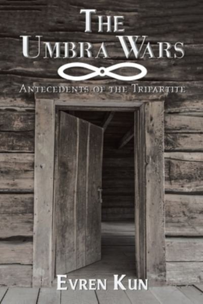 Cover for Evren Kun · The Umbra Wars: Antecedents of the Tripartite (Paperback Bog) (2022)