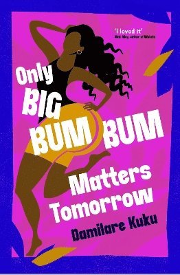 Cover for Damilare Kuku · Only Big Bumbum Matters Tomorrow (Paperback Book) (2025)