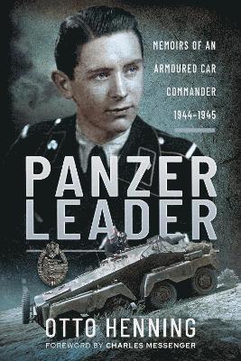 Cover for Otto Henning · Panzer Leader: Memoirs of an Armoured Car Commander, 1944 1945 (Paperback Book) (2022)