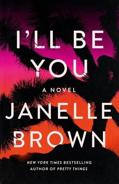 I'll Be You - Janelle Brown - Books - Orion Publishing Co - 9781399605588 - July 7, 2022