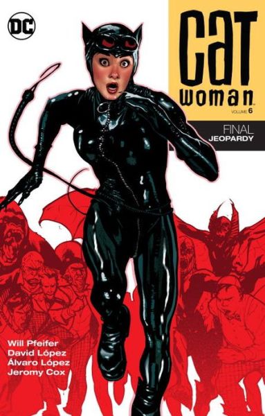 Catwoman Vol. 6 Final Jeopardy - Jimmy Palmiotti - Książki - DC Comics - 9781401265588 - 15 stycznia 2017