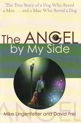 Angel by My Side - Mike Lingenfelter - Livros - Hay House - 9781401900588 - 1 de setembro de 2002