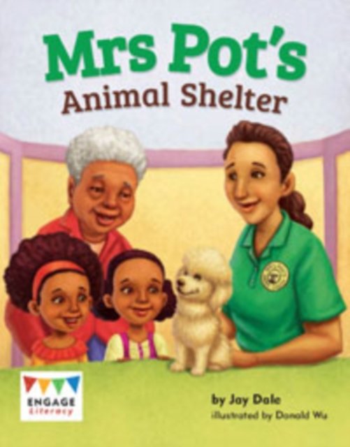 Cover for Jay Dale · Mrs Pot's Animal Shelter - Engage Literacy: Engage Literacy Green (Paperback Book) (2014)