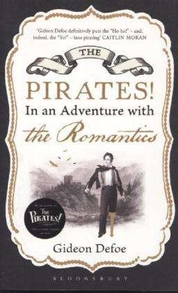Cover for Gideon Defoe · The Pirates! in an Adventure with the Romantics (Paperback Book) (2013)