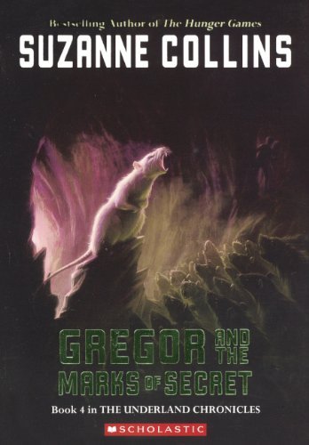 Cover for Suzanne Collins · Gregor and the Marks of Secret (Turtleback School &amp; Library Binding Edition) (Underland Chronicles) (Gebundenes Buch) [Turtleback School &amp; Library Binding edition] (2007)