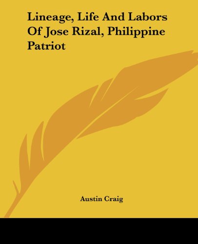 Cover for Austin Craig · Lineage, Life and Labors of Jose Rizal, Philippine Patriot (Paperback Book) (2004)