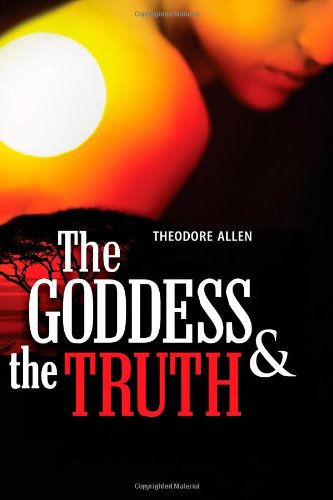 Cover for Theodore Allen · The Goddess &amp; the Truth (Paperback Book) (2009)