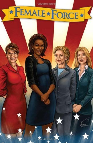 Female Force: Women in Politics Volume 1: a Graphic Novel - Neal Bailey - Książki - Bluewater Productions - 9781427638588 - 1 września 2009
