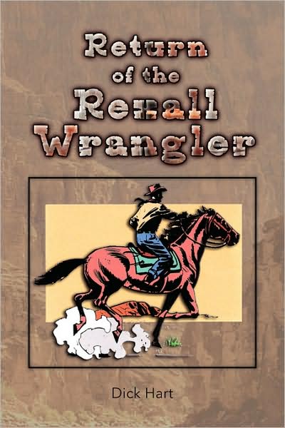 Cover for Dick Hart · Return of the Rexall Wrangler (Paperback Book) (2008)